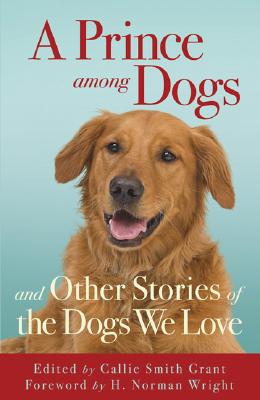 Image for A Prince among Dogs: And Other Stories of the Dogs We Love