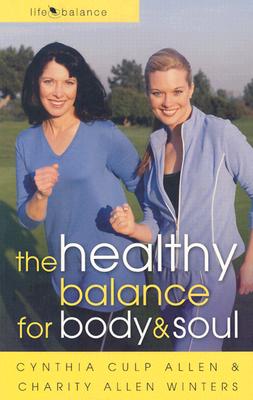 The Healthy Balance for Body & Soul (LifeBalance)