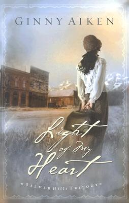 Light of My Heart (Silver Hills Trilogy, Book 1)