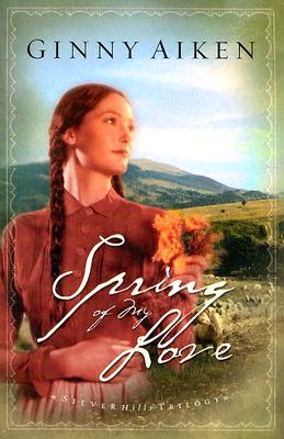 Spring of My Love (Silver Hills Trilogy, Book 3)