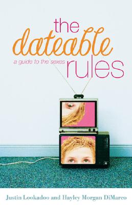 Dateable Rules, The: A Guide to the Sexes