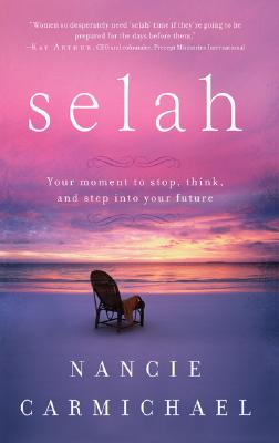 Image for Selah: Your Moment to Stop, Think, and Step into Your Future