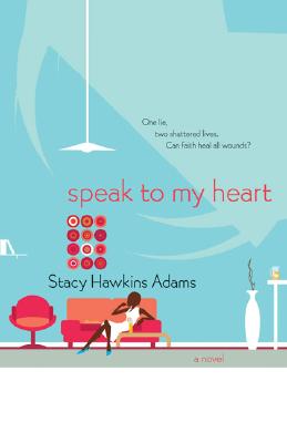 Speak to My Heart: A Novel
