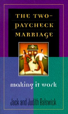 The Two-Paycheck Marriage: Making It Work