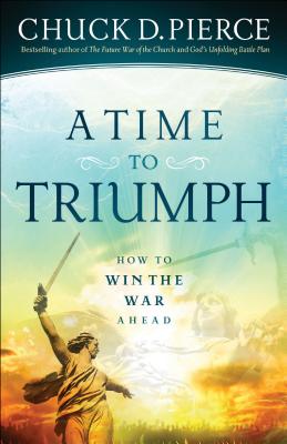 A Time to Triumph: How to Win the War Ahead