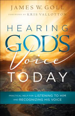 Hearing God's Voice Today: Practical Help for Listening to Him and Recognizing His Voice Image for Hearing God's Voice Today: Practical Help for Listening to Him and Recognizing His Voice