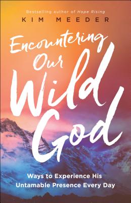 Encountering Our Wild God
