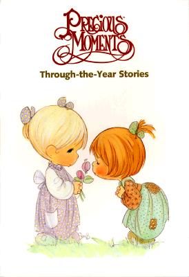 Precious Moments: Through the Year Stories