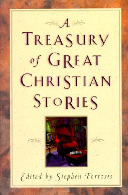 A Treasury of Great Christian Stories Fortosis, Stephen