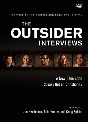 Image for The Outsider Interviews: A New Generation Speaks Out on Christianity The Outsider Interviews: A New Generation Speaks Out on Christianity