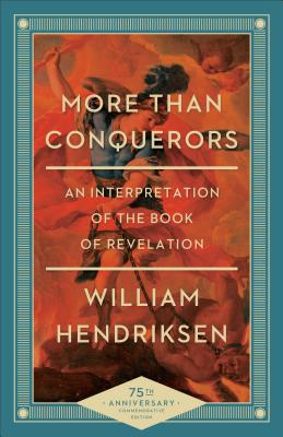 Image for More than Conquerors: An Interpretation of the Book of Revelation