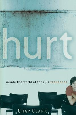 Hurt: Inside the World of Today's Teenagers (Youth, Family, and Culture)