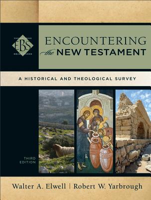 Image for Encountering the New Testament: A Historical and Theological Survey (Encountering Biblical Studies)