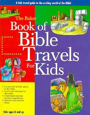 The Baker Book of Bible Travels for Kids
