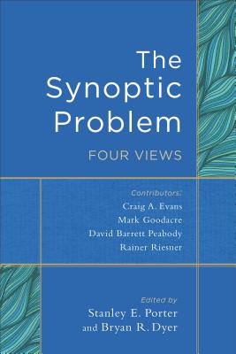 The Synoptic Problem: Four Views Image for The Synoptic Problem: Four Views