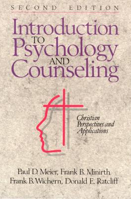 Introduction to Psychology and Counseling: Christian Perspectives and Applications
