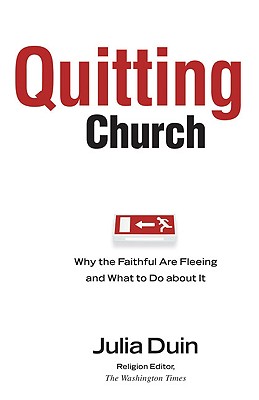 Image for Quitting Church: Why the Faithful are Fleeing and What to Do about It