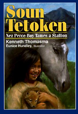 Soun Tetoken - Nez Perce Boy Tames a Stallion