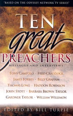 Ten Great Preachers: Messages and Interviews