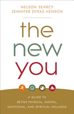 Image for The New You: A Guide to Better Physical, Mental, Emotional, and Spiritual Wellness The New You: A Guide to Better Physical, Mental, Emotional, and Spiritual Wellness