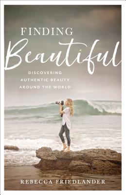 Image for Finding Beautiful: Discovering Authentic Beauty around the World