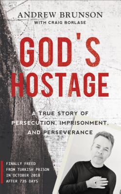 Image for God's Hostage: A True Story of Persecution, Imprisonment, and Perseverance