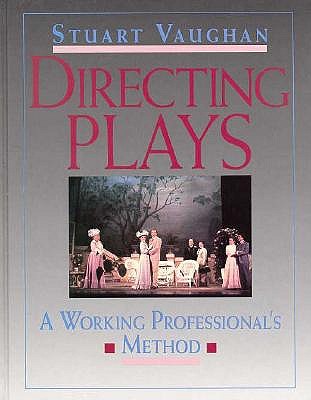 Directing Plays: A Working Professional's Method