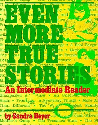 Even More True Stories An Intermediate Reader