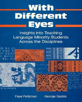 With Different Eyes: Insights into Teaching Language Minority Students Across the Disciplines