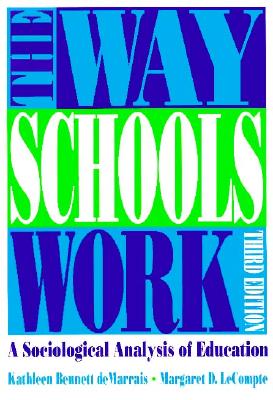 Image for The Way Schools Work: A Sociological Analysis of Education (3rd Edition) The Way Schools Work: A Sociological Analysis of Education (3rd Edition)
