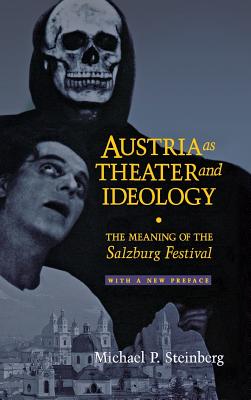 Austria as Theater and Ideology: The Meaning of the Salzburg Festival