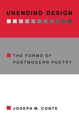 Unending Design: The Forms of Postmodern Poetry