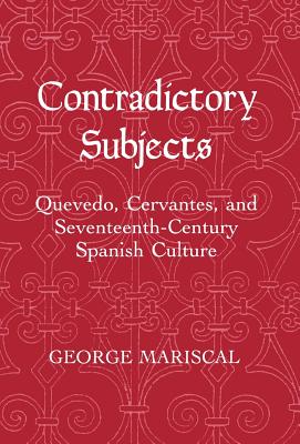 Contradictory Subjects: Quevedo, Cervantes, and Seventeenth-Century Spanish Culture (Living Standards Measurement Study)