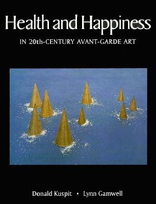 Health and Happiness in 20th-Century Avant-Garde Art