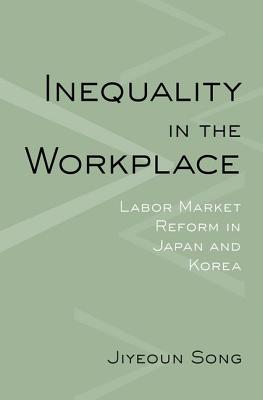 Inequality in the Workplace: Labor Market Reform in Japan and Korea
