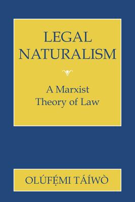 Legal Naturalism: A Marxist Theory of Law
