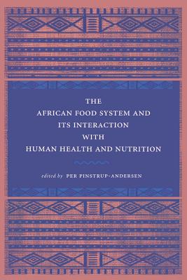 The African Food System and Its Interactions with Human Health and Nutrition (United Nations University)
