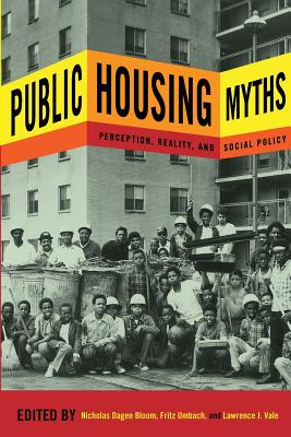 Public Housing Myths: Perception, Reality, and Social Policy