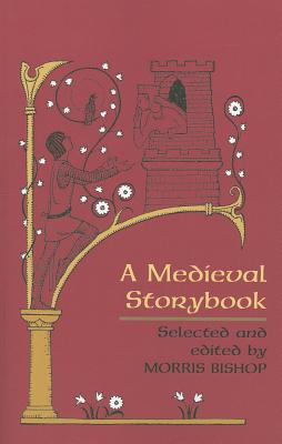 A Medieval Storybook [Paperback] Bishop, Morris and Kingsbury, Alison Mason