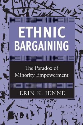 Ethnic Bargaining: The Paradox of Minority Empowerment