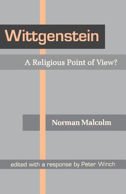 Wittgenstein: A Religious Point of View? Image for Wittgenstein: A Religious Point of View?