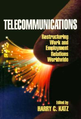 Telecommunications (Cornell International Industrial and Labor Relations Reports, 32)