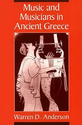 MUSIC AND MUSICIANS IN ANCIENT GREECE