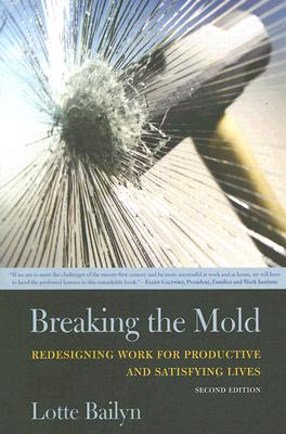 Breaking the Mold: Redesigning Work for Productive and Satisfying Lives
