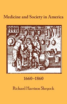 Medicine and Society in America: 16601860