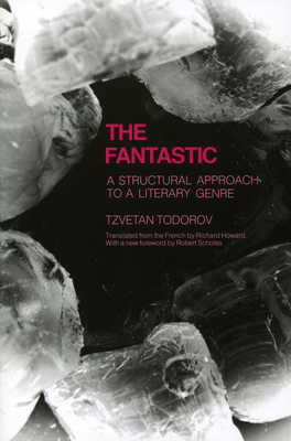 The Fantastic: A Structural Approach to a Literary Genre