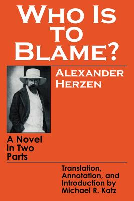 Who Is to Blame: A Novel in Two Parts
