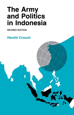 Army and Politics in Indonesia (Anthropology of Contemporary Issues (Paperback))