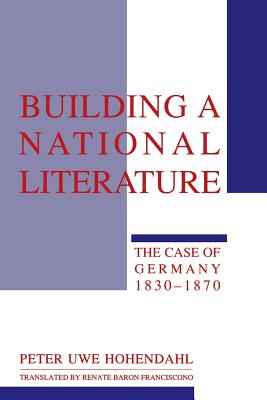 Building a National Literature: The Case of Germany, 18301870