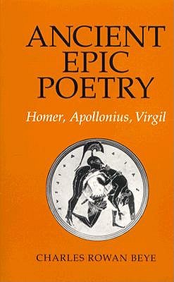 Ancient Epic Poetry Homer, Apollonius, Virgil